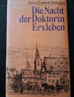 Die Nacht der Doktorin Erxleben von Ann-Charlott Settgast (gebundene Ausgabe) - Essen