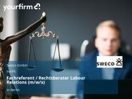 Fachreferent / Rechtsberater Labour Relations (m/w/x) - Berlin