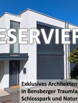 RESERVIERT Exklusives Architektenhaus DHH in Bensberger Traumlage zwischen Schlosspark und Natursch - Bergisch Gladbach