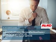 Industriekaufmann / Personalfachkaufmann / Steuerfachangestellter als Personalsachbearbeiter (w/m/d) - Kötz