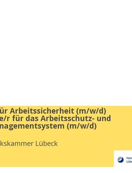 Fachkraft für Arbeitssicherheit (w/m/d) Beauftragte/r für das Arbeitsschutz- und Umweltmanagementsystem (w/m/d) - Lübeck