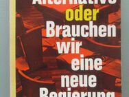 M. Walser (Hg.): Die Alternative oder Brauchen wir eine neue Regierung? - Münster