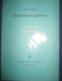 „Zeichensetzungslehre“ von Ingwer Paulsen, 24 Seiten, Ernst Klett Verlag Stuttgart, stammt aus 1960, ASIN: B01FWHN4GW, zum Schutz beim Gebrauch schon eingebunden, guter Zustand, 3,- € - Unterleinleiter