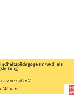 Erzieher / Kindheitspädagoge (m/w/d) als Einrichtungsleitung - München