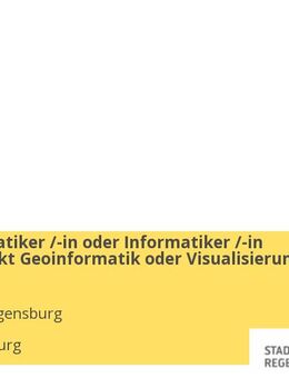 Geoinformatiker /-in oder Informatiker /-in Schwerpunkt Geoinformatik oder Visualisierung (m/w/d) - Regensburg