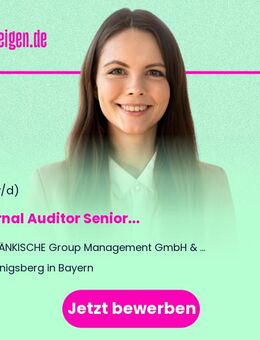 Internal Auditor Senior (m/w/d) - Königsberg (Bayern)