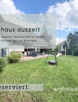 RESERVIERT: Haus Auszeit - Ihr saniertes Familienidyll in ruhiger Ortsrandlage von Binningen - Hilzingen