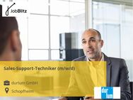Sales-Support-Techniker (m/w/d) - Schopfheim