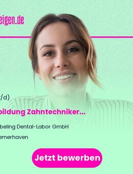 Ausbildung Zahntechniker (w/m/d) - Bremerhaven