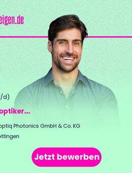 Feinoptiker (m/w/d) - Göttingen