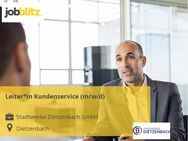 Leiter*in Kundenservice (m/w/d) - Dietzenbach