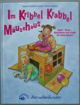 Im Kribbel Krabbel Mäusehaus. Von Sabine Seyffert + Detlev Jöcker - Münster