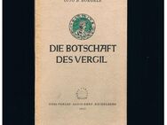 Die Botschaft des Vergil,Otto B.Roegele,Gral Verlag,1947 - Linnich