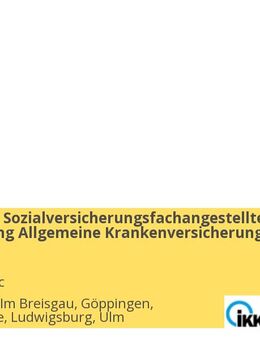 Ausbildung Sozialversicherungsfachangestellte Fachrichtung Allgemeine Krankenversicherung (w/m/d) - Ulm