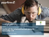 Fachkraft für Arbeitssicherheit (m/w/d) - Kennziffer 179 - Rüsselsheim