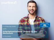 Sicherheitsmitarbeiter (m/w/d) für den Werkschutz - Pforzheim