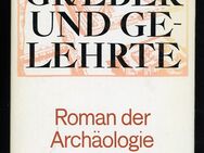 C.W. Ceram: Götter Goetter Gräber Graeber und Gelehrte. Roman der Archäologie. - Kronshagen