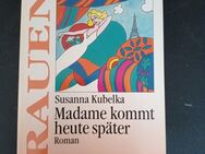 Susanna Kubelka :	Madame kommt heute später - Taschenbuch - Essen