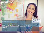Pädagogische Fachkraft (m/w/d) Vollzeit / Teilzeit - Blaubeuren