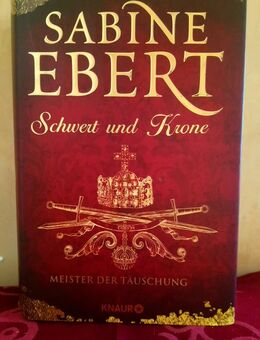 S.Ebert, "Schwert und Krone" Historischer Roman um den Tod von Kaiser Lothar und seinem Nachfolger - Nürnberg Zentrum