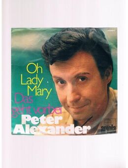 Peter Alexander-Oh Lady Mary-Das geht vorbei-Vinyl-SL,1975 - Linnich