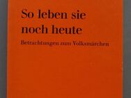 So leben sie noch heute. Betrachtungen zum Volksmärchen - Münster