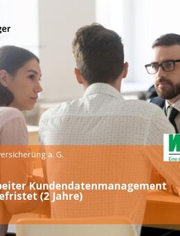 Sachbearbeiter Kundendatenmanagement (m/w/d) befristet (2 Jahre) - München