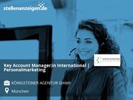 Key Account Manager:in International | Personalmarketing - München