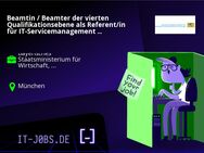 Beamtin / Beamter der vierten Qualifikationsebene als Referent/in für IT-Servicemanagement (m/w/d) - München