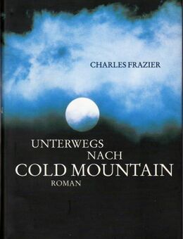 Unterwegs nach Cold Mountain von Frazier, Charles - Spraitbach