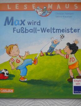 Max wird Fußball-Weltmeister,Christian Tielmann,Carlsen Verlag,2016 - Linnich