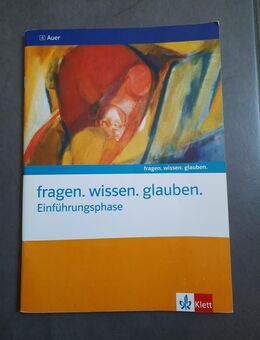fragen.wissen.glauben. Einführungsphase. Religionsbuch - Walsrode