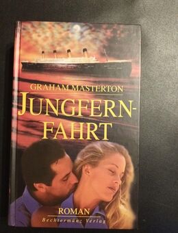 Jungfernfahrt. Masterton, Graham: (Gebunden) - Essen