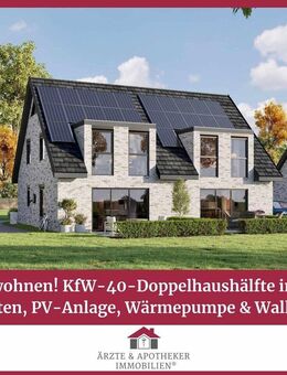 Nachhaltig wohnen! KfW-40-Doppelhaushälfte in Sereetz mit Garten, PV-Anlage, Wärmepumpe & Wallbox! - Ratekau