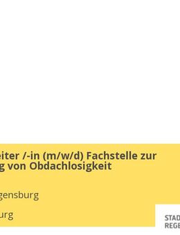 Sachbearbeiter /-in (m/w/d) Fachstelle zur Vermeidung von Obdachlosigkeit - Regensburg