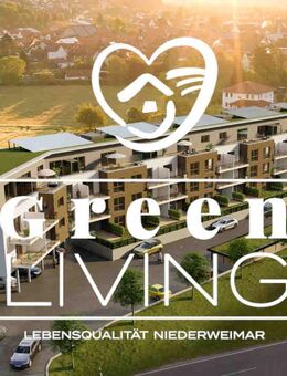 Green Living - Neubau - Bezugsfertig - 4 Zimmer - Eigentumswohnung - Weimar (Lahn) - WE 20 - Weimar (Lahn)