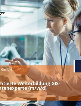 Praxisorientierte Weiterbildung GIS- und Geodatenexperte (m/w/d) - Dortmund