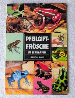"Pfeilgiftfrösche im Terrarium" von J.G. Walls - Selters (Westerwald)