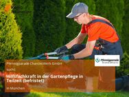 Hilfsfachkraft in der Gartenpflege in Teilzeit (befristet) - München