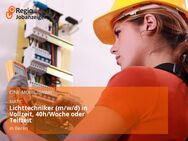 Lichttechniker (m/w/d) in Vollzeit, 40h/Woche oder Teilzeit - Berlin