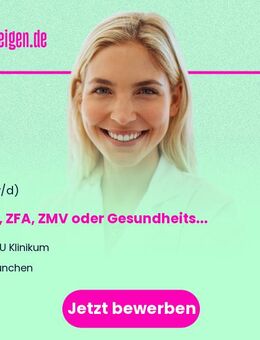 MFA, ZFA, ZMV oder Gesundheits- und Krankenpfleger für die Privatabrechnung (m/w/d) - München