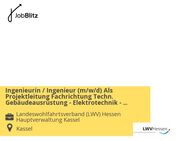 Ingenieurin / Ingenieur (m/w/d) Als Projektleitung Fachrichtung Techn. Gebäudeausrüstung - Elektrotechnik - Vollzeit / Teilzeit - Kassel