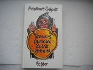 Frauenspersonen Zutritt verboten,Adalbert Seipolt,Echter Verlag,1992,Signiert - Linnich