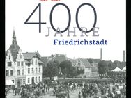 400 Jahre Friedrichstadt Schleswig-Holstein 1621-2021 Jubiläumsmagazin - Kronshagen