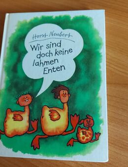 Wir sind doch keine lahmen Enten v. Horst Neubert ab 11 Jahre - Leipzig Ost