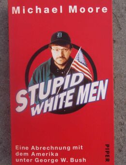Michael Moore: Stupid White Men - Münster