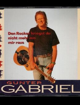 Gunter Gabriel ‎– Arbeitslosen Star - Den Rocker Kriegst Du Nicht Mehr Aus Mir Raus CD 1994 - Nürnberg