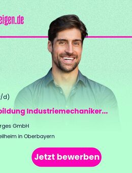 Ausbildung Industriemechaniker (m/w/d) - Weilheim (Oberbayern)