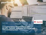 Sachgebietsleiter*in (m/w/d) für den Bereich „Technik“ beim Amt für Presse- und Öffentlichkeitsarbeit - Köln