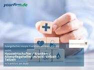 Hauswirtschafter / Kranken- / Altenpflegehelfer (m/w/d) Vollzeit / Teilzeit - Frankfurt (Main)